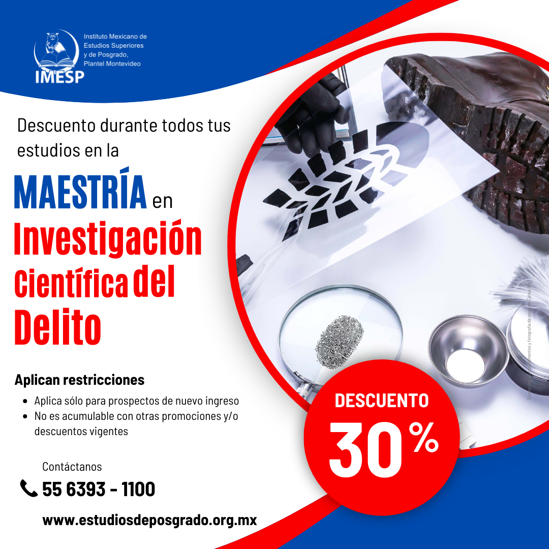Descuento del 30 maestría Investigación Científica del Delito